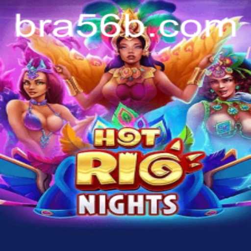 Explorando HotRioNights: O Novo Fenômeno dos Jogos em 56B.com